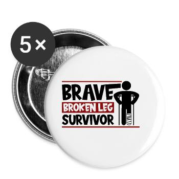 Brave Broken Leg Survivor - Buttons groß 56 mm (5er Pack) - Weiß - Vorne