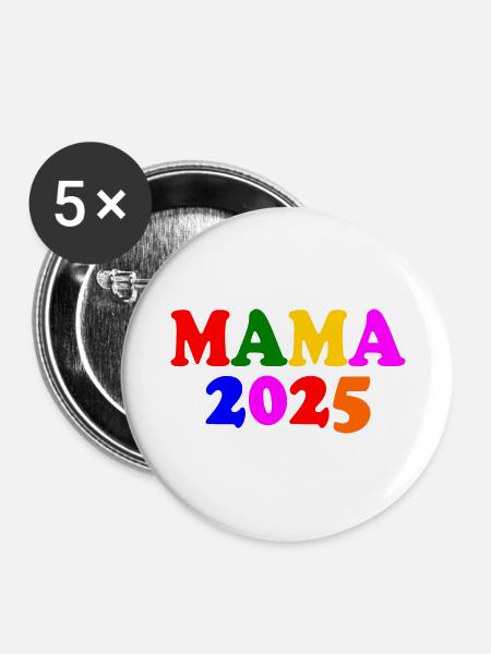 Mama 2025 - Buttons groß 56 mm (5er Pack) - Weiß