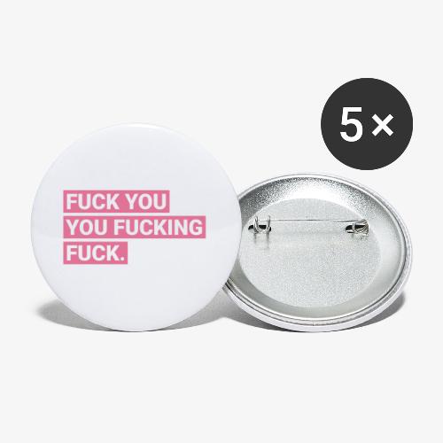 Fuck you you fucking fuck - Pink - Buttons groß 56 mm (5er Pack)