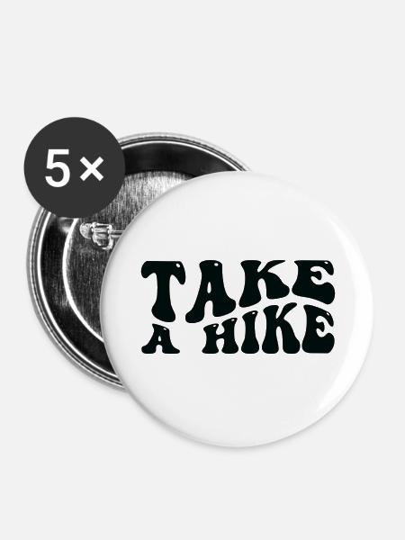 Take A Hike - Buttons groß 56 mm (5er Pack) - Weiß