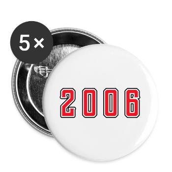 2006 year birthday - Buttons large 2.2''/56 mm (5-pack) - white - Front