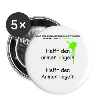 Spruch T-Shirt "Helft den armen Vögeln" - Buttons groß 56 mm (5er Pack) - Weiß - Vorne