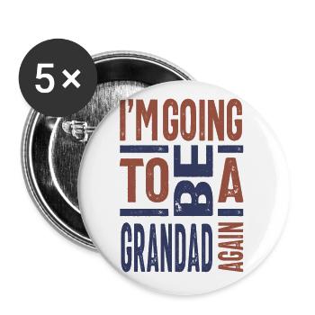 I'm going to be a Grandad Again - Buttons large 2.2''/56 mm (5-pack) - white - Front