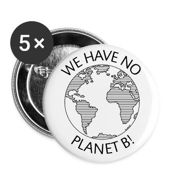 Nous n’avons pas de planète B ! / Globe (Changement climatique / B) - Lot de 5 grands badges (56 mm) - blanc - Devant