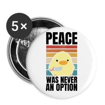 Peace was never an option duck with knife memes - Buttons large 2.2''/56 mm (5-pack) - white - Front