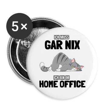 Ich muss gar nichts nix Home Office Katze Geschenk - Buttons groß 56 mm (5er Pack) - Weiß - Vorne