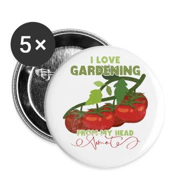 Ich liebe Gartenarbeit von meinem Kopf Tomaten - Buttons groß 56 mm (5er Pack) - Weiß - Vorne