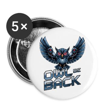 Owl Be Back - Buttons large 2.2''/56 mm (5-pack) - white - Front