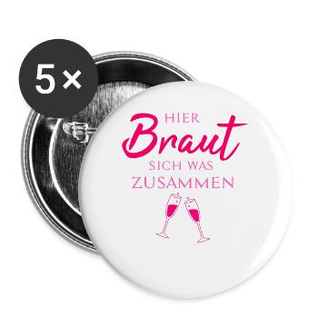 Hier Braut sich was zusammen | Wein | Hochzeit - Buttons groß 56 mm (5er Pack) - Weiß - Vorne