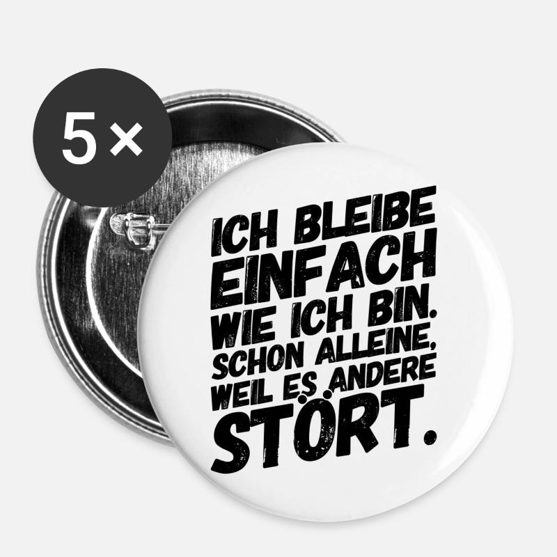 Lustiger Spruch Wie ich bin - Buttons groß 56 mm (5er Pack) - Weiß