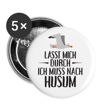 Lasst mich durch ich muss nach Husum Möwe - Buttons groß 56 mm (5er Pack) - Weiß - Vorne