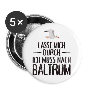Lasst mich durch ich muss nach Baltrum Möwe - Buttons groß 56 mm (5er Pack) - Weiß - Vorne