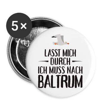 Lasst mich durch ich muss nach Baltrum Möwe - Buttons groß 56 mm (5er Pack) - Weiß - Vorne