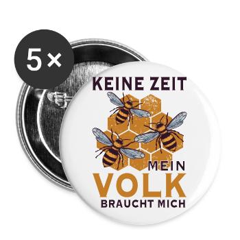Keine Zeit mein Volk braucht mich Imker Honigbiene - Buttons groß 56 mm (5er Pack) - Weiß - Vorne