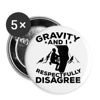 Gravity and I Respectfully disagree - Bouldering - Buttons large 2.2''/56 mm (5-pack) - white - Front