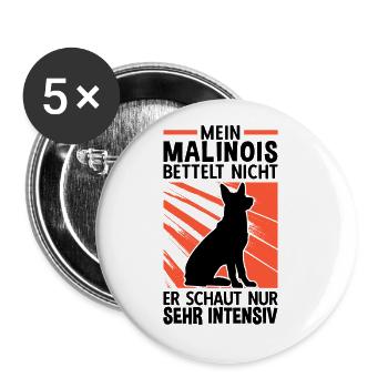 Malinois bettelt nicht Belgischer Schäferhund - Buttons groß 56 mm (5er Pack) - Weiß - Vorne