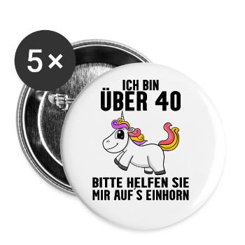 40. Geburtstag Frau 40 Jahre alt Einhorn Spruch - Buttons groß 56 mm (5er Pack) - Weiß - Vorne