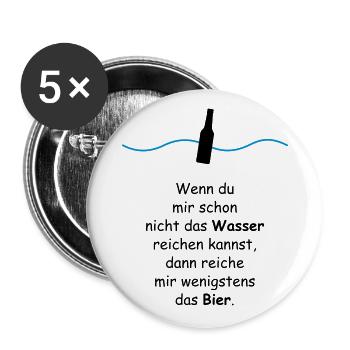 Nicht das Wasser reichen Bier trinken Spaß Spruch - Buttons groß 56 mm (5er Pack) - Weiß - Vorne