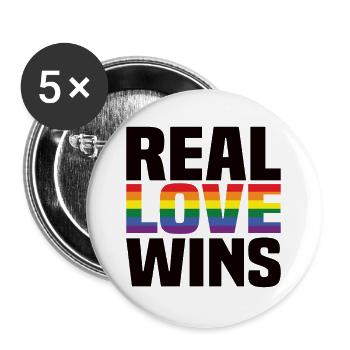 Real Love Wins LGBTQ Rainbow Gay Pride - Buttons large 2.2''/56 mm (5-pack) - white - Front