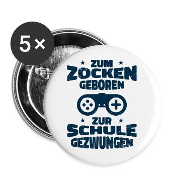 Zum Zocken Geboren Zur Schule Gezwungen - Buttons groß 56 mm (5er Pack) - Weiß - Vorne