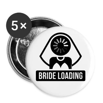Bride Loading (Hen Night / Bachelorette Party / B) - Buttons large 2.2''/56 mm (5-pack) - white - Front