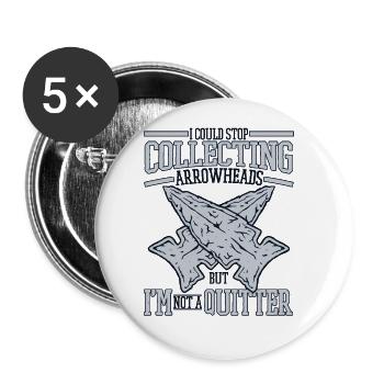I'm Not A Quitter Jagdspitzen Arrowhead Hunter - Buttons groß 56 mm (5er Pack) - Weiß - Vorne