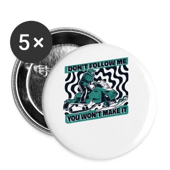 Ne me suivez pas, vous n’en arriverez pas en motoneige - Lot de 5 grands badges (56 mm) - blanc - Devant