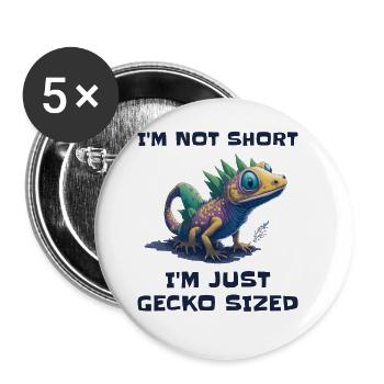 "I'm Not Short, I'm Just Gecko Sized" Cute Gecko - Buttons large 2.2''/56 mm (5-pack) - white - Front