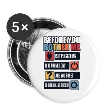 Before You Bother Me Informatiker Admin - Buttons groß 56 mm (5er Pack) - Weiß - Vorne