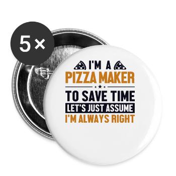Pizza Maker Let's Assume I'm Right Pizza - Buttons large 2.2''/56 mm (5-pack) - white - Front