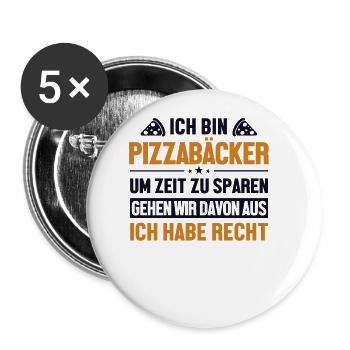 Pizzabäcker hat immer Recht Pizzaofen Pizza - Buttons groß 56 mm (5er Pack) - Weiß - Vorne