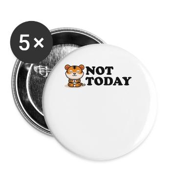 Not Today Wildcat Big Cat King Tiger - Buttons large 2.2''/56 mm (5-pack) - white - Front
