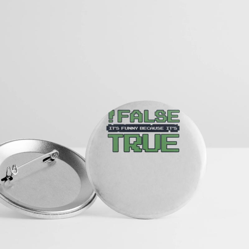 False It's Funny Because It's True Developer Buttons large 2.2''/56 mm (5-pack)
