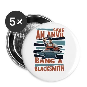 Save An Anvil Bang A Blacksmith Forging - Buttons large 2.2''/56 mm (5-pack) - white - Front
