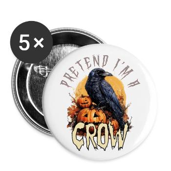 Tu so, als wäre ich eine Krähe Einfaches Halloween-Kostüm - Buttons groß 56 mm (5er Pack) - Weiß - Vorne
