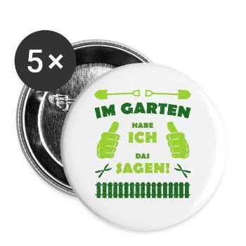 Im Garten habe ich das Sagen - Buttons groß 56 mm (5er Pack) - Weiß - Vorne