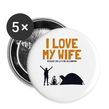 I love my Wife Camping Zelten Glamping - Buttons groß 56 mm (5er Pack) - Weiß - Vorne
