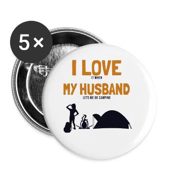 I love my Husband Camping Campingplatz Zelten - Buttons groß 56 mm (5er Pack) - Weiß - Vorne