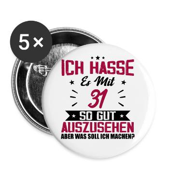 Ich hasse es mit 31 Geburtstag Gut Aussehen - Buttons groß 56 mm (5er Pack) - Weiß - Vorne