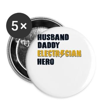 Husband Daddy Electrician Hero Electrical Engineer - Buttons large 2.2''/56 mm (5-pack) - white - Front