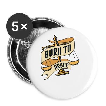 Born To Argue Legal Counsel Attorney General - Buttons large 2.2''/56 mm (5-pack) - white - Front