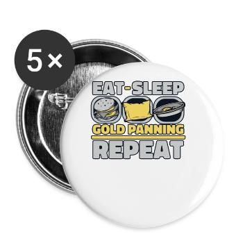 Eat Sleep Gold Panning Repeat Prospecting Miner - Buttons large 2.2''/56 mm (5-pack) - white - Front