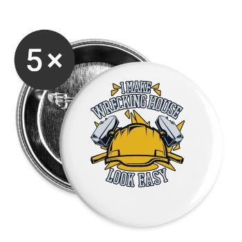 I Make Wrecking House Look Easy Experts House - Buttons large 2.2''/56 mm (5-pack) - white - Front