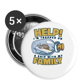 I'm Trapped On A Ship With My Family Cruise - Buttons large 2.2''/56 mm (5-pack) - white - Front