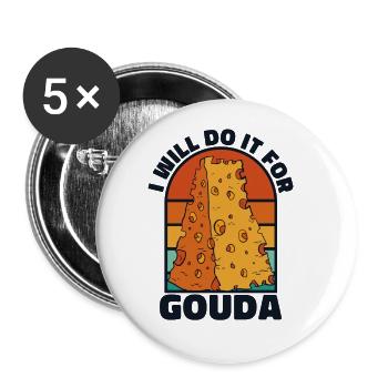 Je le ferai pour le fromager Gouda Queso - Lot de 5 grands badges (56 mm) - blanc - Devant
