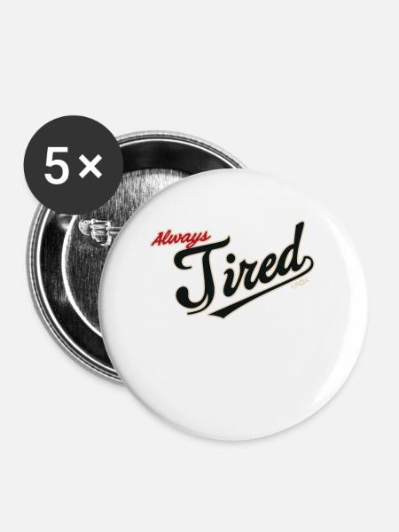 Immer Müde - Buttons groß 56 mm (5er Pack) - Weiß