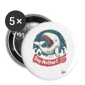 Bedrohte Art: Walfisch, STOP MUTTERF... - Buttons groß 56 mm (5er Pack) - Weiß - Vorne