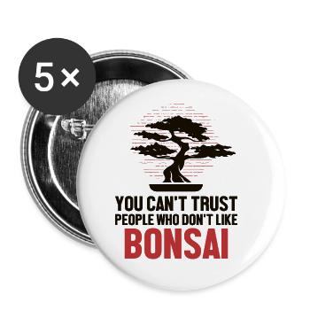 Can't Trust People Who Don't Like Bonsai Bonsai - Buttons large 2.2''/56 mm (5-pack) - white - Front