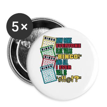 How Come Everyone Else Yells Bingo Daubers Caller - Buttons large 2.2''/56 mm (5-pack) - white - Front