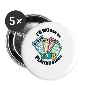 I'd Rather Be Playing Bingo Professional Caller - Buttons large 2.2''/56 mm (5-pack) - white - Front
